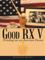 Good Rx V: Grinding out an American Dream