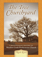 The Tree in the Churchyard: A Bicentennial History of Meadow Creek Presbyterian Church