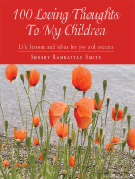 100 Loving Thoughts to My Children: Life Lessons and Ideas for Joy and Success