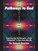 Pathways to God: Experiencing the Energies of the Living God in Your Everyday Life