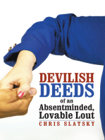 Devilish Deeds of an Absentminded, Lovable Lout