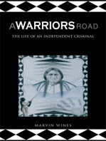 A Warriors Road: The Life of an Independent Criminal