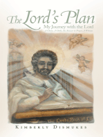The Lord's Plan: My Journey with the Lord a Choice, a Child, an Answer to Prayer, a Witness