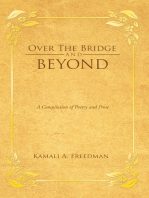 Over the Bridge and Beyond: A Compilation of Poetry and Prose