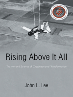 Rising Above It All: The Art and Science of Organizational Transformation