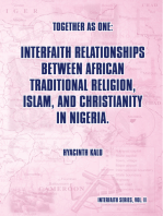 Together as One: Interfaith Relationships Between African Traditional Religion, Islam, and Christianity in Nigeria.: (Interfaith Series, Vol. Ii)