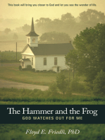 The Hammer and the Frog, God Watches out for Me