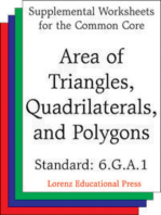 Area of Triangles, Quadrilaterals, and Polygons (CCSS 6.G.A.1): Aligns to CCSS 6.G.A.1: Find the area of right triangles, other triangles, special quadrilaterals, and polygons by composing into rectangles or decomposing into triangles and other shapes; apply these techniques in the context of solving real-world and mathematical problems.