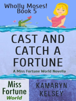 Cast and Catch a Fortune