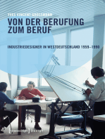 Von der Berufung zum Beruf: Industriedesigner in Westdeutschland 1959-1990: Gestaltungsaufgaben zwischen Kreativität, Wirtschaft und Politik