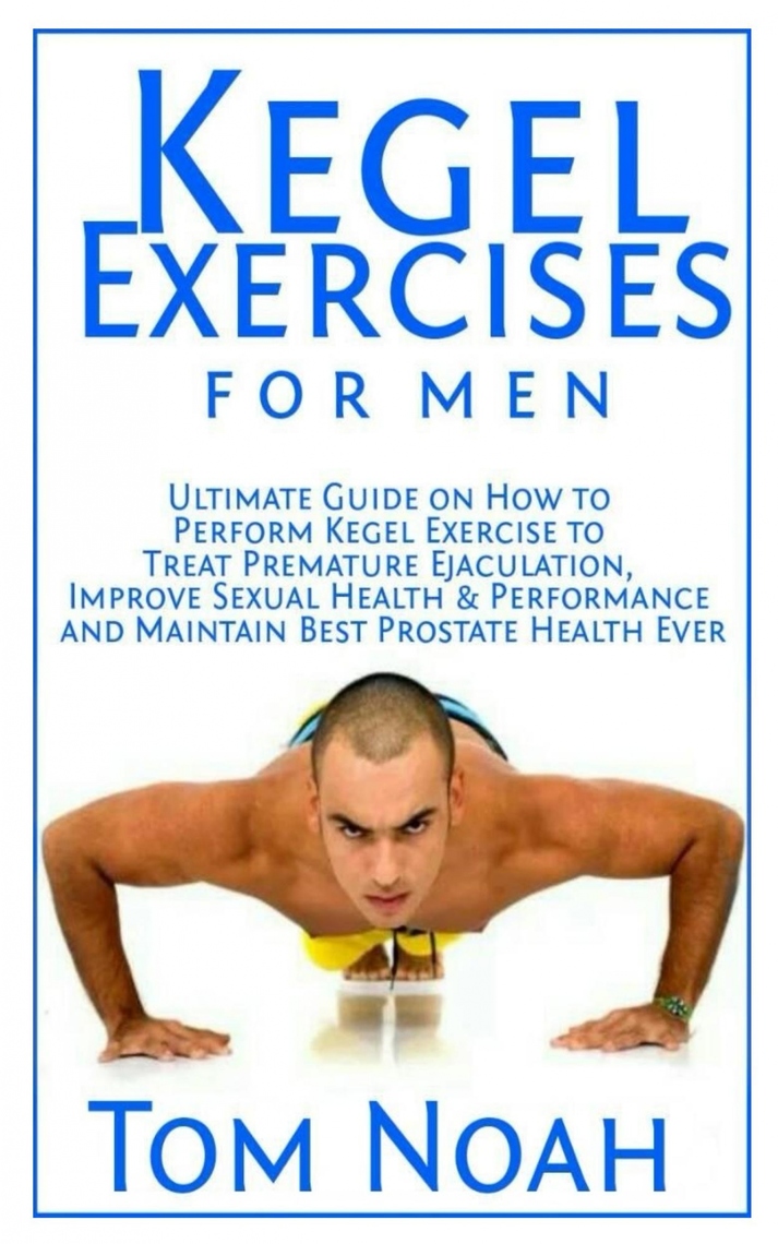 Kegel Exercises For Men By Tom Noah Book Read Online