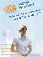 Yoga Anleitung für Anfänger: ''Alles was Sie wissen müssen um mit Yoga zu starten''!