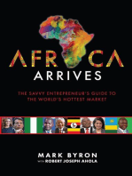 Africa Arrives! - The Savvy Entrepreneur’s Guide to The World’s Hottest Market