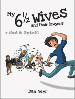 My 6 1/2 Wives and their lawyers
