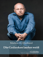 Die Gedanken laufen weiß: Gedichte