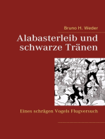 Alabasterleib und schwarze Tränen: Eines schrägen Vogels Flugversuch