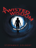 A Twisted Wisdom: Who Can You Trust?
