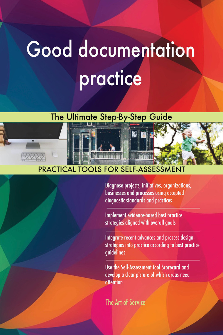 Good documentation practice The Ultimate Step-By-Step Guide by Gerardus ...