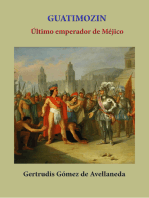 Guatimozin ultimo emperador de Méjico
