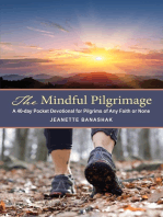 The Mindful Pilgrimage: A 40-Day Pocket Devotional for Pilgrims of Any Faith or None