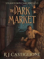 Steamtown Chronicles 1: The Dark Market: Steamtown Chronicles GameLit Series