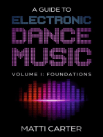 A Guide to Electronic Dance Music Volume 1: Foundations