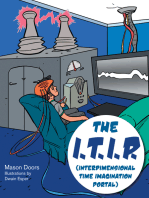 The I.T.I.P. (Interdimensional Time Imagination Portal)