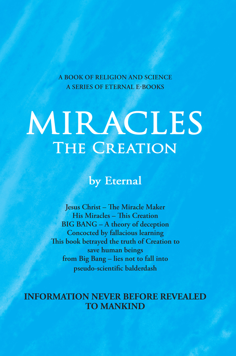 Miracles, the Creation by Eternal (Ebook) - Read free for 30 days