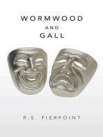 Wormwood and Gall: The Collected Works of R.S. Pierpoint
