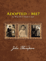 Adopted – Me?: So Who Do I Think I Am?