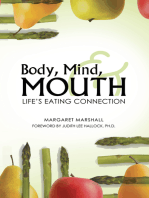 Body, Mind, and Mouth: Life’S Eating Connection