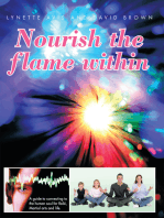 Nourish the Flame Within: A Guide to Connecting to the Human Soul for Reiki, Martial Arts and Life.
