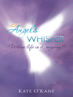 Angels Whisper: ‘Whose Life Is It, Anyway?’