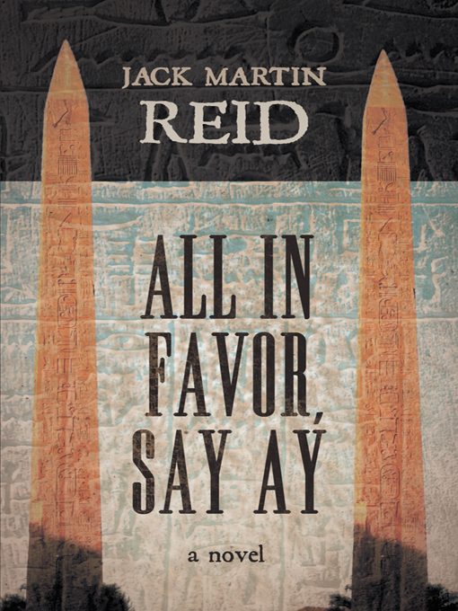 Read All in Favor, Say Ay Online by JACK MARTIN REID Books