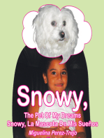 Snowy, the Pet of My Dreams / Snowy, La Mascota De Mis Sueños