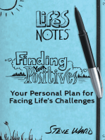 Finding Your Positives: Your Personal Plan for Facing Life’S Challenges