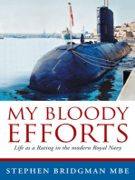 My Bloody Efforts: Life as a Rating in the Modern Royal Navy