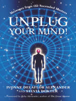 Unplug Your Mind!: Messages from the Ascended Masters