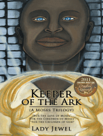 Keeper of the Ark (A Moses Trilogy): “For the Love of Moses”, “For the Children of Moses”, “For the Children of God”
