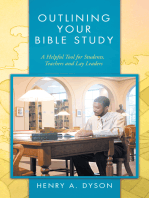 Outlining Your Bible Study: A Helpful Tool for Students, Teachers and Lay Leaders