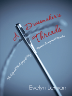 A Dressmaker’S Threads: The Life and the Legacy of My Russian Immigrant Mother