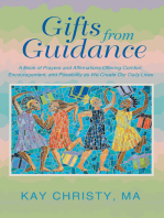 Gifts from Guidance: A Book of Prayers and Affirmations Offering Comfort, Encouragement, and Possibility as We Create Our Daily Lives