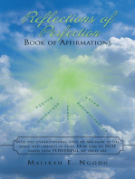 Reflections of Perfection Book of Affirmations: With the Understanding That We Were Made in the Image and Likeness of God, How Can We Not Know How Truly Powerful We Truly Are.