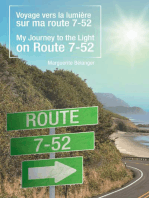 Voyage Vers La Lumière Sur Ma Route 7-52/My Journey to the Light on Route 7-52