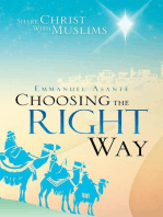 Choosing the Right Way: Share Christ with Muslims