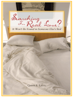 Searching for Real Love?: It Won’T Be Found in Someone Else’S Bed