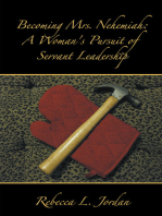 Becoming Mrs. Nehemiah: a Woman's Pursuit of Servant Leadership