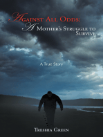 Against All Odds: a Mother's Struggle to Survive: A True Story