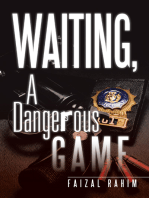 Waiting, a Dangerous Game