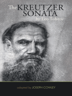 The Kreutzer Sonata by Leo Tolstoy: (Adapted by Joseph Cowley)